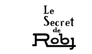 LE SECRET DE ROBJ logo
