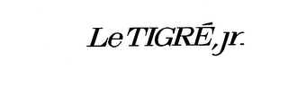 LE TIGRE, JR.