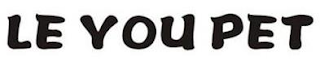 LE YOU PET