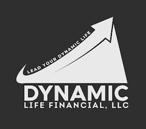 LEAD YOUR DYNAMIC LIFE DYNAMIC LIFE FINANCIAL, LLC logo