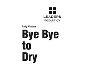 LEADERS INSOLUTION DAILY WONDERS BYE BYE TO DRY logo
