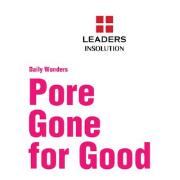 LEADERS INSOLUTION DAILY WONDERS PORE GONE FOR GOOD logo