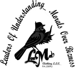 LEADERS OF UNDERSTANDING_ MORALS OVER BIZNESS LOU_MOB CLOTHING L.L.C. EST..(2019) logo