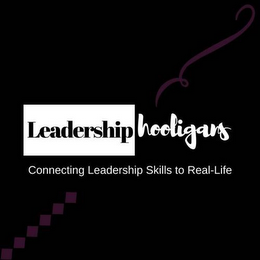 LEADERSHIP HOOLIGANS CONNECTING LEADERSHIP SKILLS TO REAL-LIFE logo