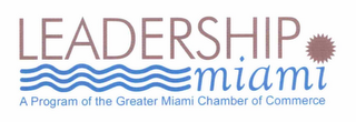 LEADERSHIP MIAMI A PROGRAM OF THE GREATER MIAMI CHAMBER OF COMMERCE logo