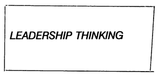 LEADERSHIP THINKING