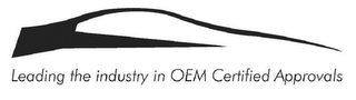 LEADING THE INDUSTRY IN OEM CERTIFIED APPROVALS logo