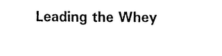 LEADING THE WHEY logo