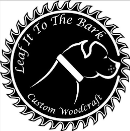 LEAF IT TO THE BARK CUSTOM WOODCRAFT logo