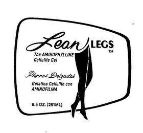 LEAN LEGS THE AMINOPHYLLINE CELLULITE GEL PIERNAS DELGADAS GELATINA CELLULITE CON AMINOFILINA logo