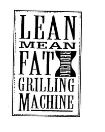 LEAN MEAN FAT REDUCING GRILLING MACHINE logo