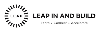 LEAP LEAP IN AND BUILD LEARN CONNECT ACCELERATE logo