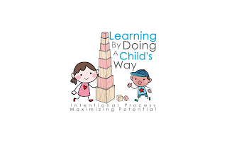 LEARNING BY DOING A CHILD'S WAY INTENTIONAL PROCESS MAXIMIZING POTENTIAL logo