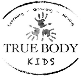 LEARNING - GROWING - MOVING TRUE BODY KIDS logo