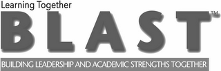 LEARNING TOGETHER BLAST BUILDING LEADERSHIP AND ACADEMIC STRENGTHS TOGETHER logo