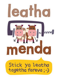 LEATHA MENDA STICK YA LEATHA TOGETHA FOREVA ;-) logo