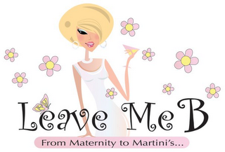 LEAVE ME B MATERNITY TO MARTINIS logo