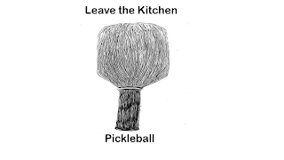 LEAVE THE KITCHEN PICKLEBALL logo