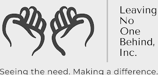 LEAVING NO ONE BEHIND, INC. SEEING THE NEED. MAKING A DIFFERENCE. logo
