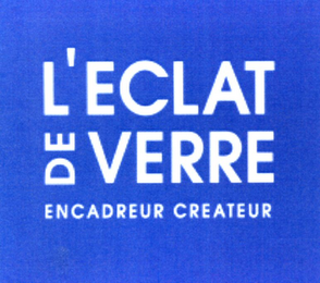 L'ECLAT DE VERRE ENCADREUR CREATEUR logo