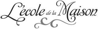 L'ECOLE DE LA MAISON logo