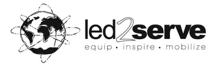 LED2SERVE EQUIP · INSPIRE · MOBILIZE logo