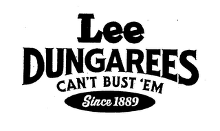 LEE DUNGAREES CAN'T BUST 'EM SINCE 1889 logo