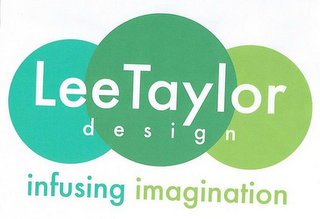LEE TAYLOR DESIGN INFUSING IMAGINATION logo