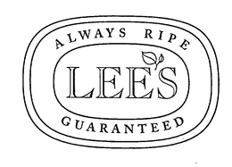 LEE'S ALWAYS RIPE GUARANTEED logo