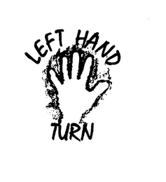 LEFT HAND TURN