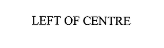 LEFT OF CENTRE logo