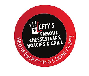 LEFTY'S FAMOUS CHEESESTEAKS, HOAGIES & GRILL WHERE EVERYTHING'S DONE RIGHT! logo