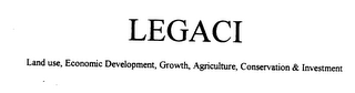 LEGACI LAND USE, ECONOMIC DEVELOPMENT, GROWTH, AGRICULTURE, CONSERVATION & INVESTMENT logo
