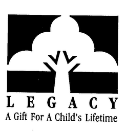 LEGACY A GIFT FOR A CHILD'S LIFETIME logo