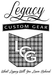 LEGACY CUSTOM GEAR LCG WHAT LEGACY WILL YOU LEAVE BEHIND logo