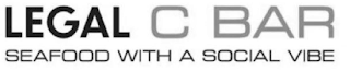 LEGAL C BAR SEAFOOD WITH A SOCIAL VIBE logo