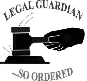 LEGAL GUARDIAN . . . SO ORDERED logo