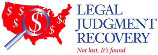LEGAL JUDGMENT RECOVERY NOT LOST, IT'S FOUND logo