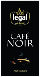 LEGAL LE GOÛT CAFÉ NOIR ARABICA RARE logo