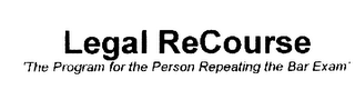 LEGAL RECOURSE 'THE PROGRAM FOR THE PERSON REPEATING THE BAR EXAM' logo