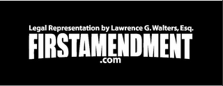 LEGAL REPRESENTATION BY LAWRENCE G. WALTERS, ESQ. FIRSTAMENDMENT.COM logo