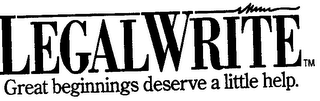 LEGALWRITE GREAT BEGINNINGS DESERVE A LITTLE HELP. logo