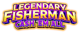 LEGENDARY FISHERMAN CASH ’EM ALL logo