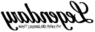 LEGENDARY WHAT LEGENDS ARE MADE OF logo