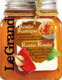 LEGRAND SAUCE ROSÉE RUSTIQUE AUX TOMATES SÉCHÉES, OIGNONS ET POIVRONS ROUGES RÔTIS RUSTIC ROSÉE SAUCE WITH SUN-DRIED TOMATOES, ONIONS & ROASTED RED PEPPERS logo