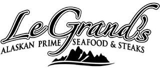 LEGRAND'S ALASKAN PRIME SEAFOOD & STEAKS