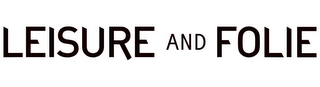 LEISURE AND FOLIE logo