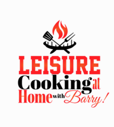 LEISURE COOKIN AT HOME WITH BARRY! logo