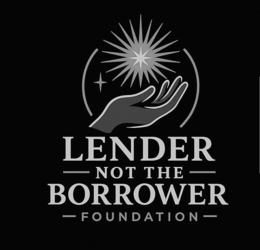LENDER NOT THE BORROWER FOUNDATION logo