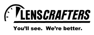 LENSCRAFTERS YOU'LL SEE. WE'RE BETTER. logo